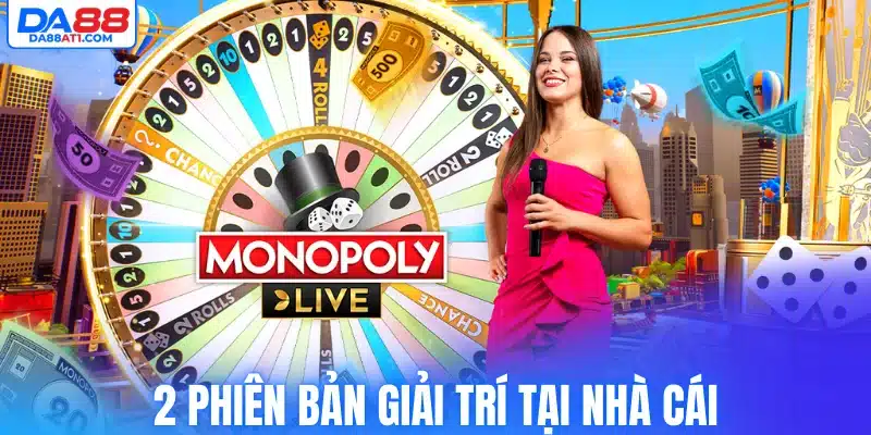 2 phiên bản giải trí tại nhà cái