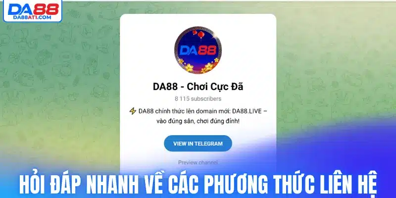 Hỏi đáp nhanh về các phương thức liên hệ Da88